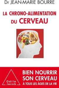BOURRE Jean Marie - La chrono-alimentation du cerveau