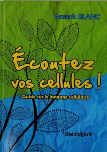 Blanc Annick - Ecoutez vos cellules